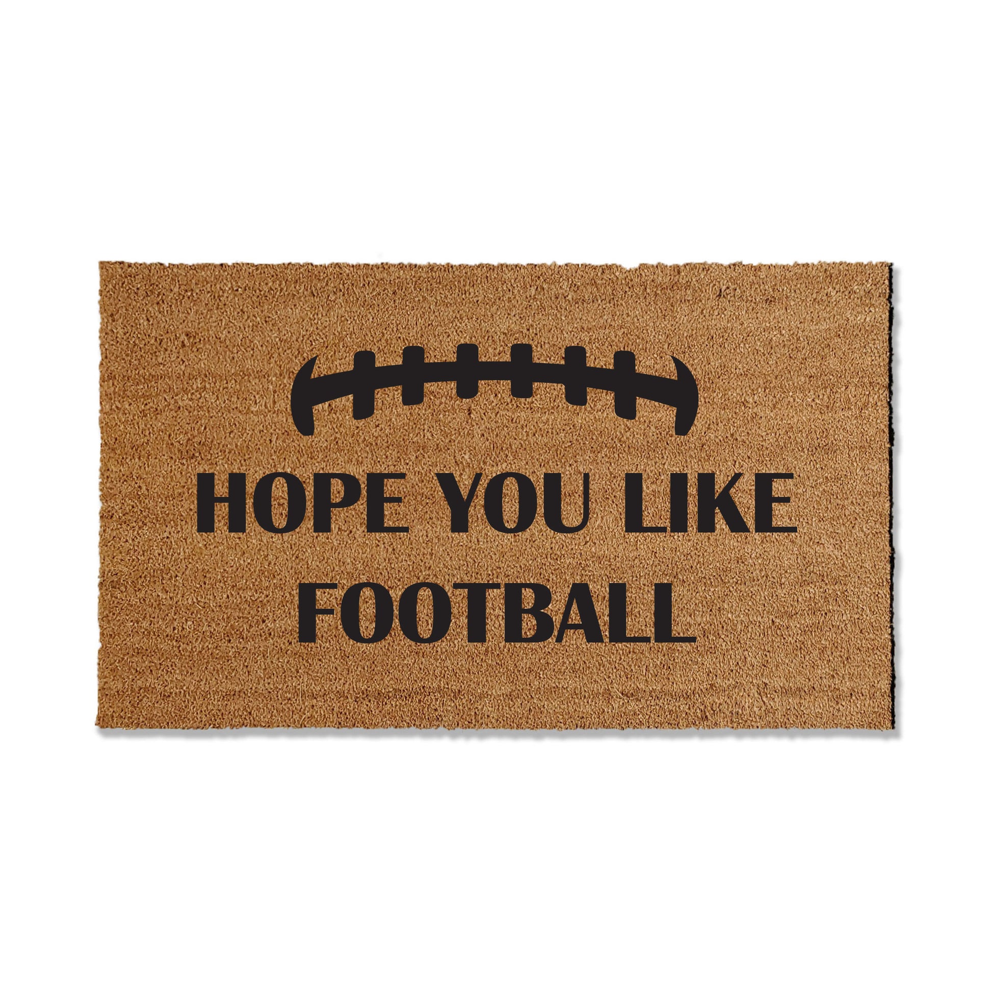 Introduce football spirit to your entryway with our 1/2-inch thick coir doormat, featuring the message 'Hope your like football.' Ideal for welcoming guests during the football season, this versatile mat is available in multiple sizes, providing a perfect blend of style and functionality for your home's entrance.