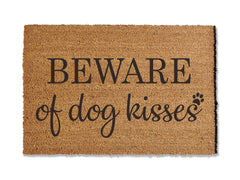 Beware of Dog Kisses Dog Doormat